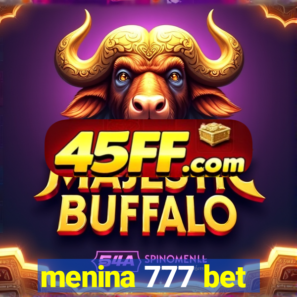 menina 777 bet
